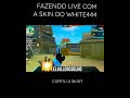 Usando Skin Do White444 Usando Skin Do White444