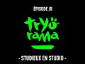 Tryorama | Studieux en studio (8/12)