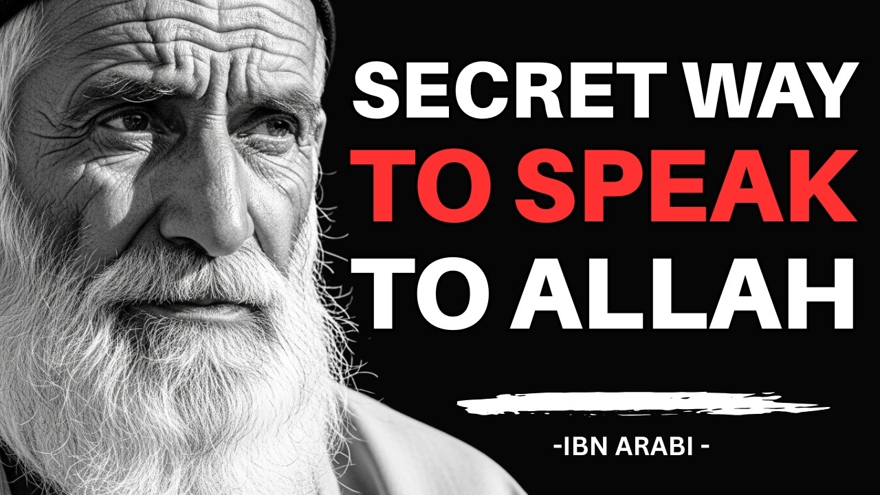 Ibn Arabi REVEALS the correct way to speak to Allah