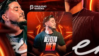 Defeito Meu - Paulinho Guedez (SÓ TEM DIREITO A TRÊS SAPATOS…) 👞🍑