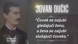 JOVAN DUČIĆ - MUDRE IZREKE I CITATI O LJUBAVI I BRAKU(2.DEO)