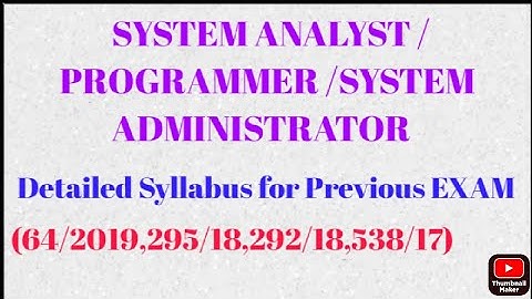 System Analyst, Programmer, System Administrator. Detailed Syllabus for Previous EXAM. PSC