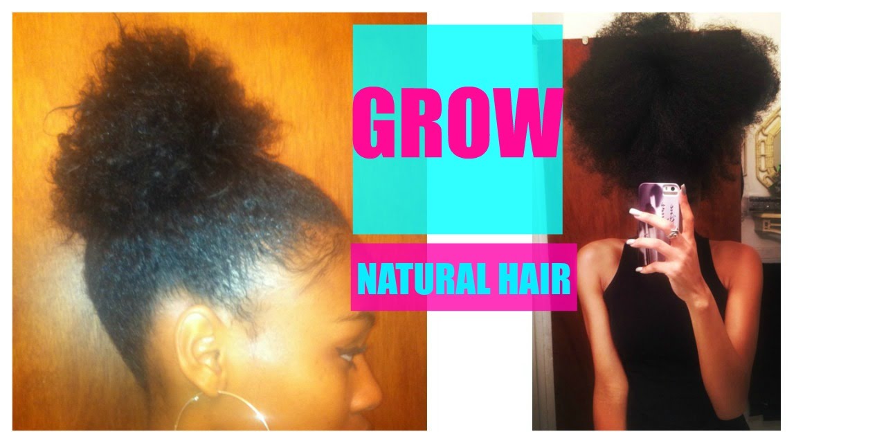 How To Grow Natural Hair 