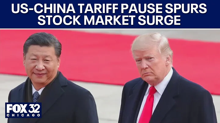 US-China tariff pause spurs stock market surge, expert weighs in