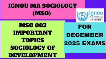 IGNOU MSO- 003 IMPORTANT QUESTIONS FOR DECEMBER 2025 EXAM | IGNOU MSO EXAM 2025 | MA SOCIOLOGY