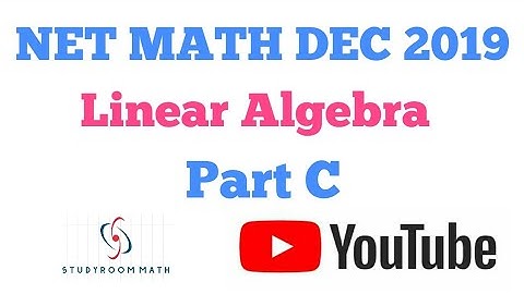Net Math Dec 2019 || Linear Algebra