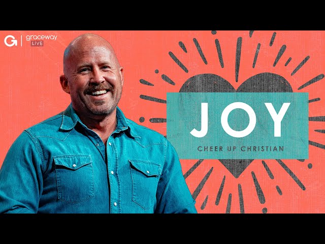 Joy: Cheer Up Christian [LIVE]