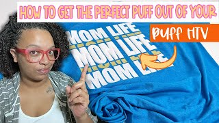 how to get the perfect puff out of your puff htv