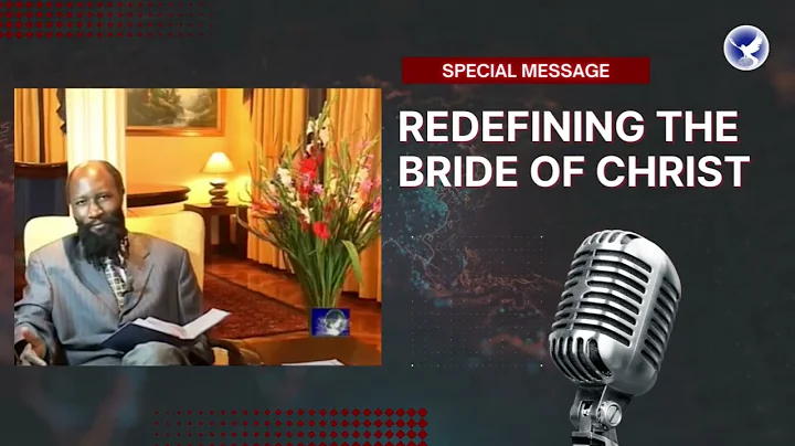 REDEFINING THE BRIDE OF CHRIST |PT3