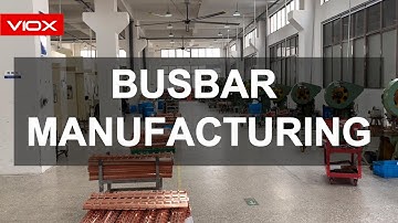 High Quality Busbar Manufacturing: A Look Inside VIOX ELECTRIC