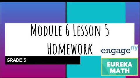 Engage NY // Eureka Math Grade 5 Module 6 Lesson 5 Homework