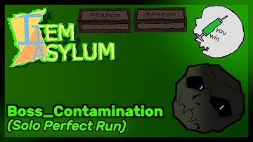 Item Asylum | Contamination Perfect Run