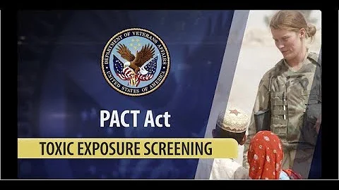 PACT Act toxic exposure screening for Veterans