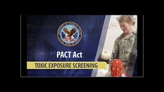 PACT Act toxic exposure screening for Veterans