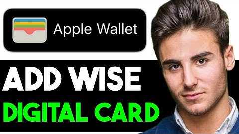 ADD WISE DIGITAL CARD TO APPLE WALLET 2023! (FULL GUIDE)