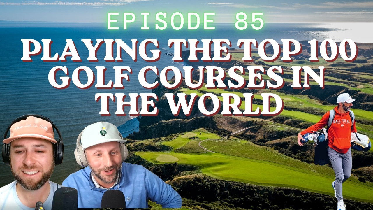 Playing The Top 100 Golf Courses In the World / How To Book ...