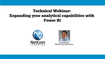 Expanding your analytical capabilities with Power BI - NetCom Learning Technical Webinar Excerpt