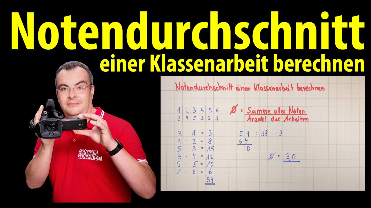 Notendurchschnitt einer Klassenarbeit berechnen - einfach erklärt von Lehrerschmidt - YouTube