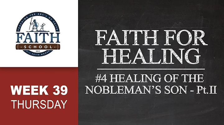 Thursday - Faith For Healing, Healing Of The Noble...