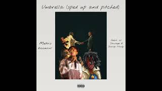 Metro Boomin - Umbrella (sped up and pitched) ft 21 savage and Young Nudy