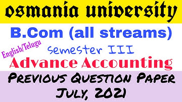 Advance Accounting | Previous Question Paper July 2021 | Bcom 3rd Semester | Degree | OU