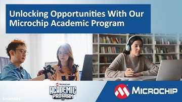 Unlocking Opportunities With Our Microchip Academic Program