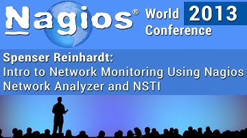 Spenser Reinhardt - Network Monitoring Using Network Analyzer & NSTI - Nagios World Conference 2013