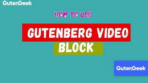 Gutenberg Video Block | How to Use with Gutengeek Plugin | Gutengeek Tutorial