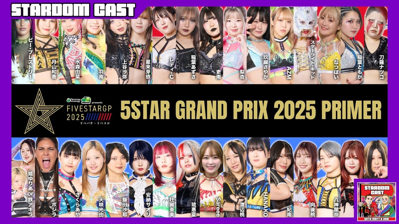 261: Stardom 5Star Grand Prix 2025 Primer & Preview!