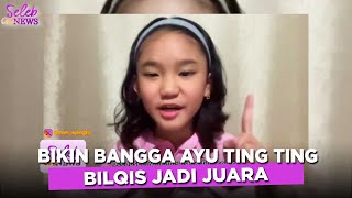 BIKIN BANGGA! Ayu Ting Ting Juara Lomba Prestasi Bilqis - SELEB ON NEWS