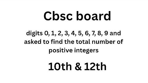 Total Number of Positive Integers Using Distinct Digits | Permutation & Combination | Counting 