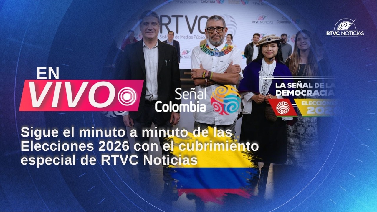 Sigue el minuto a minuto de las Elecciones 2026 con el cubrimiento especial de RTVC Noticias 🗳️