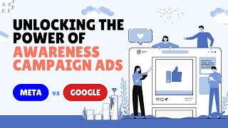 Unlocking the Power of Awareness Campaign Ads Meta vs  Google screenshot 2