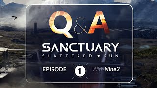 Sanctuary: Shattered Sun Developer Q&A with nine2 - Episode 1