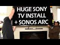 Huge Sony X95 LED 4K UHD TV Install + Sonos Arc Sound Bar