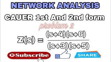 CAUER 1 AND 2 FORM FOR RC NETWORK PROBLEM 2 || NETWORK ANALYSIS and synthesis.
