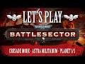 Let's Play Warhammer 40k Battlesector: Crusade Mode - Astra Militarum - Planet 1/3
