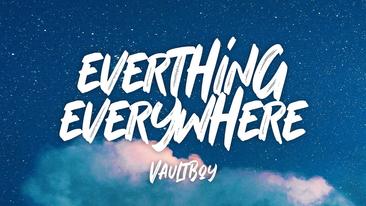 vaultboy Everything, Everywhere (ft. eaJ) (Lyrics) YouTube