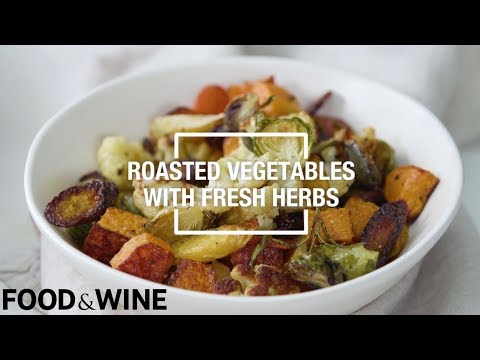 Roasted Vegetables with Fresh Herbs | Food & Wine