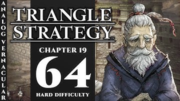 #64 Mine Cart Tactics - Chapter 19 Hold Fast To Courage | Triangle Strategy | Hard Difficulty