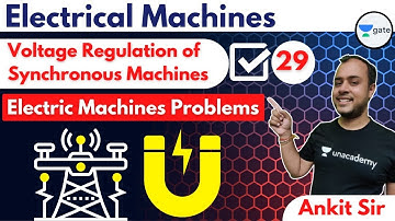 Voltage Regulation of Synchronous Machines | L 29 | Electrical Machines | GATE 2022