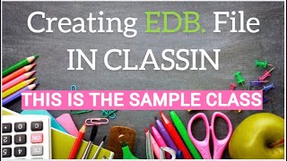 How to create and make EDB. file format while teaching in classin.