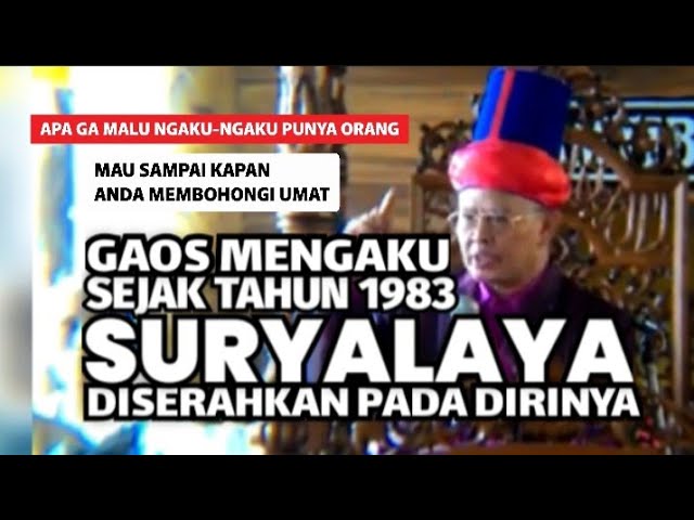 GAOS MENGAKU SEJAK TAHUN 1983 SURYALAYA SUDAH DI SERAHKAN PADA DIRINYA @Wabuyungchannel class=