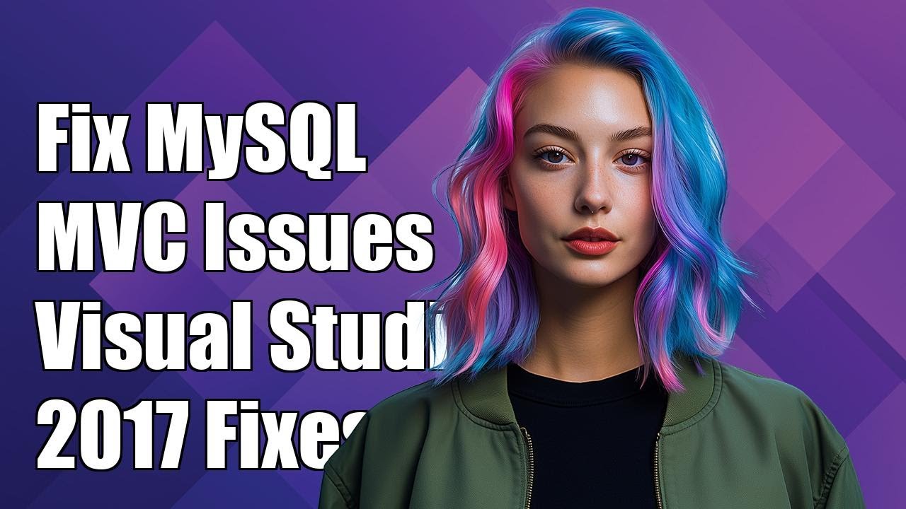 Fixing MySQL and MVC Entity Framework Issues in Visual Studio 2017 ...