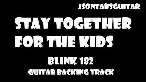 Stay Together For The Kids - Blink 182 - Guitar Backing Track