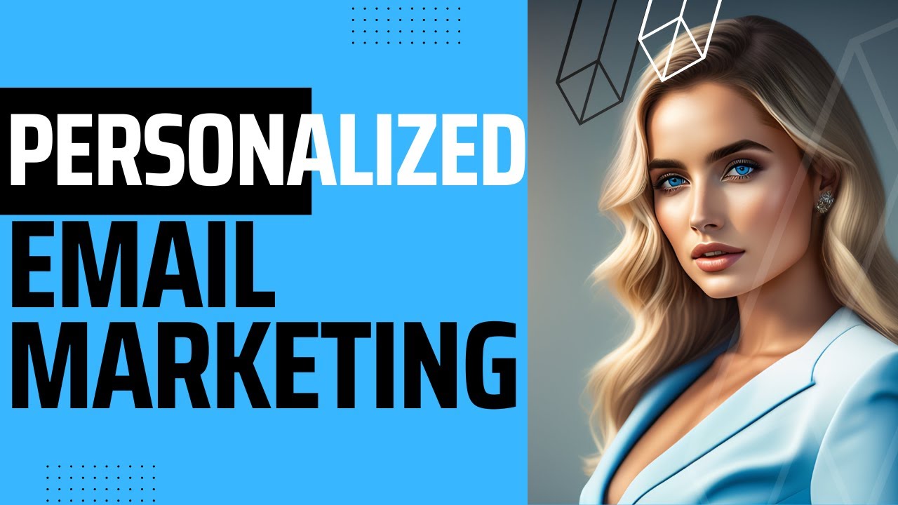 Personalized Email Marketing - Understand the Needs of Your Customer Base