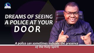 Seeing A Police At Your Door in the Dream II Meaning from Evangelist Joshua Seeing A Police At Your Door in the Dream II Meaning from Evangelist Joshua
