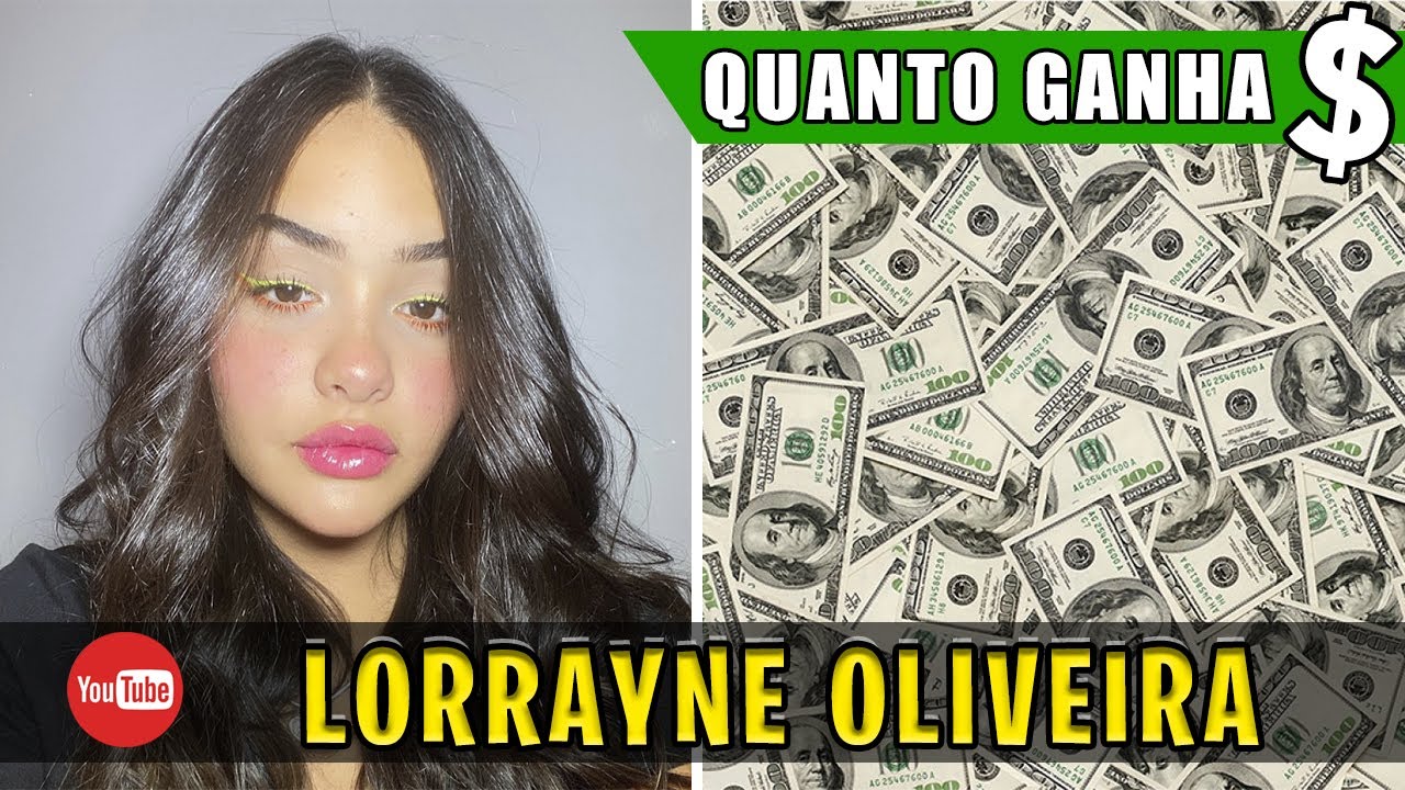 QUANTO GANHA LORRAYNE OLIVEIRA? (2021) - YouTube