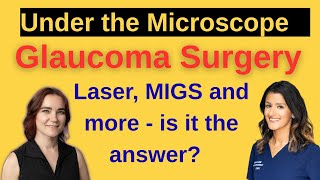 Glaucoma Resistant to Medication? Surgery or Laser Might Be the Answer!