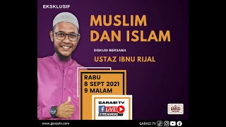 Muslim U0026 Islam Bersama Ustaz Ibnu Rijal